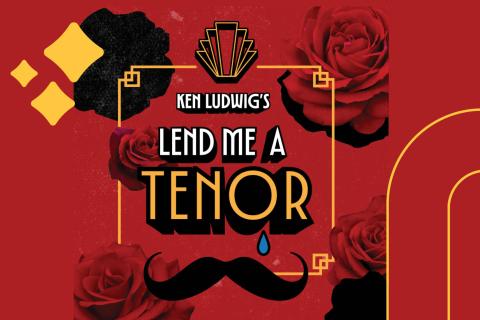 dark red and gold graphic artwork with the words "Lend Me a Tenor"