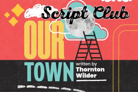 Bold retro graphic of a ladder against the moon with the text "Our Town" next to it.